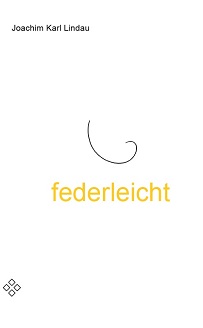 Cover Joachim Karl Lindau - federleicht